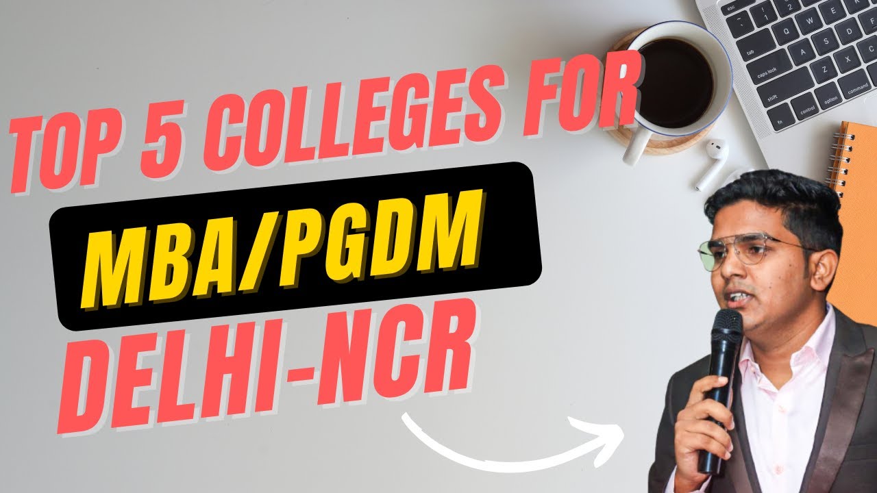 Top 5 college for MBA/PGDM in Delhi-Ncr | 5 lakh- 8 lakh budget | MBA ...