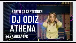 DJ ODIZ TERBARU SABTU 23 SEPTEMBER 2023 ATHENA BANJARMASIN BREAKBEAT