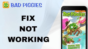 How To Fix And Solve Not Working On Bad Piggies App | Final Solution