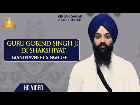 Guru Gobind Singh Ji Di Shakshiyat | Giani Navneet Singh Ji | Katha 2020 | Gurbani | Kirtan Sagar