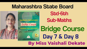 #Std-6th#Bridge Course#Day 7 & Day 8#Sub-Maths#Maharashtra State Board#Eng and Semi-Eng Med