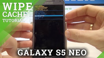 How to Wipe Cache Partition in SAMSUNG Galaxy S5 Neo - Remove Cache Files