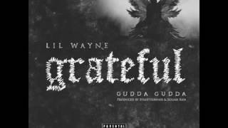Lil wayne Grateful feat gudda gudda