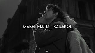 Mabel Matiz - Karakol (speed up) Resimi