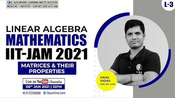 IIT-JAM MATHEMATICS | LINEAR ALGEBRA | MATRICES & THEIR PROPERTIES