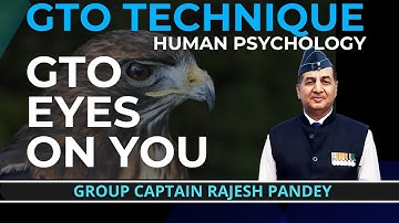 GTO Technique: GTO Eyes on You | Group Captain Rajesh Pandey #ssb #gto #ssbtips #iaf #gto #military