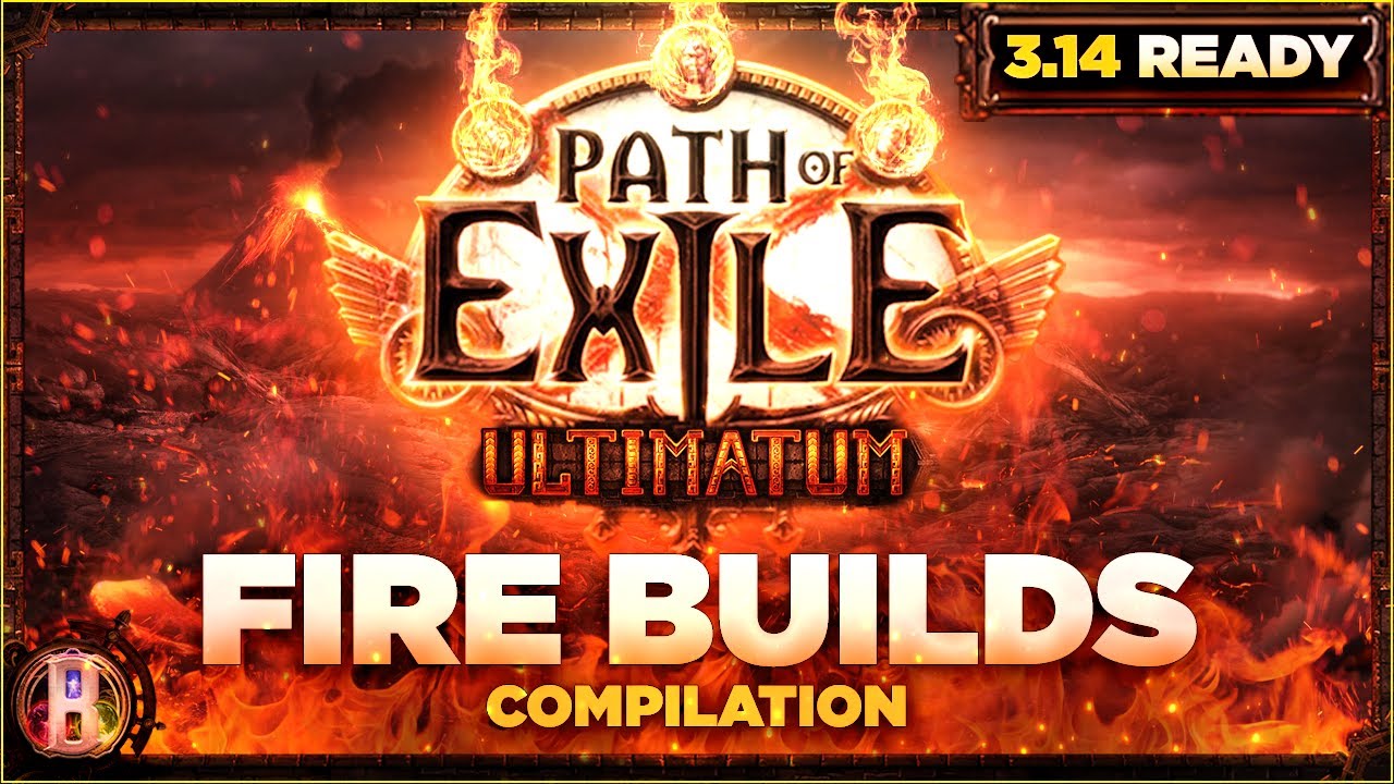 Path of Exile 3.14 - 10 Mid-League & Starter Builds for Ultimatum - Fire - PoE Ultimatum - PoE 3.14