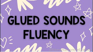 Glued Sounds Fluency