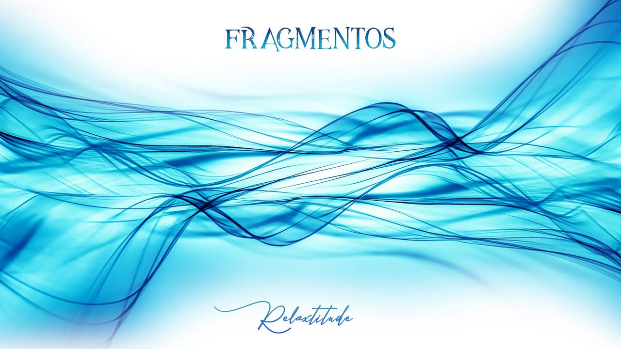 Fragmentos • Relaxtitude