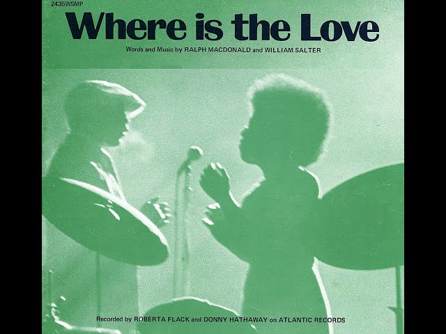 Roberta Flack & Donny Hathaway ~ Where Is The Love 1972 Soul