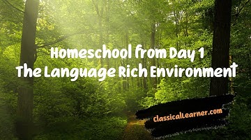 The Language Rich Environment | The Building Blocks of Language | Homeschooling From Day 1   SD 480p