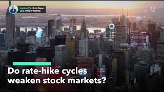 How Do Rate-Hike Cycles Impact Stocks