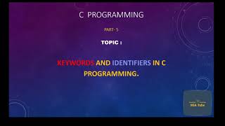 KEYWORDS AND IDENTIFIERS IN C PROGRAMMING || C programming Part- 6 || Easy Bangla Tutorial