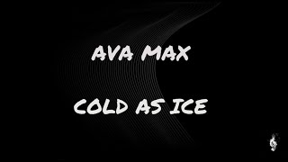 Download lagu Ava Max - Cold As Ice (lyrics video)