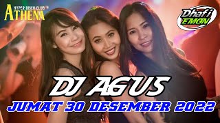 DJ AGUS TERBARU JUMAT 30 DESEMBER 2022 FULL BASS || ATHENA BANJARMASIN