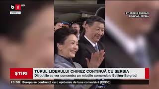 TURUL LIDERULUI CHINEZ CONTINUĂ CU SERBIA. Știri B1TV_8 mai 2024
