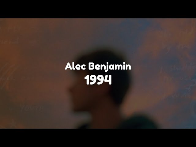 1994 - By: Alec Benjamin (Lyric Video) 