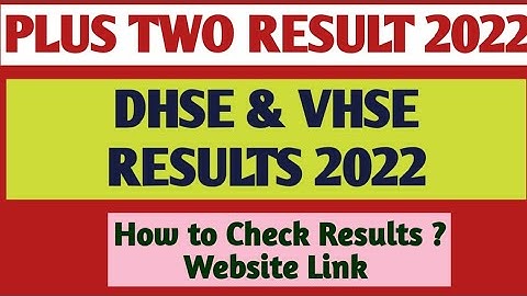 PLUS TWO RESULT 2022 | How to Check | Plus Two Results 2022 Latest Update