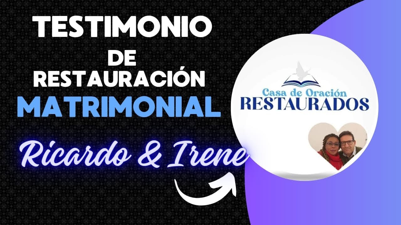 RESTAURACIÓN MATRIMONIAL DESPUÉS DE 3 AÑOS DE PROCESO.
