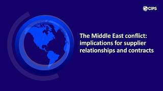 The Middle East conflict: implications for supplier relationships and contracts | CIPS