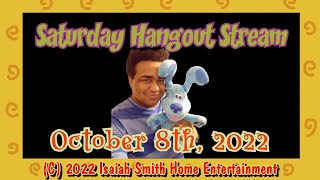 Saturday Hangout Stream (10 - 08 - 2022)