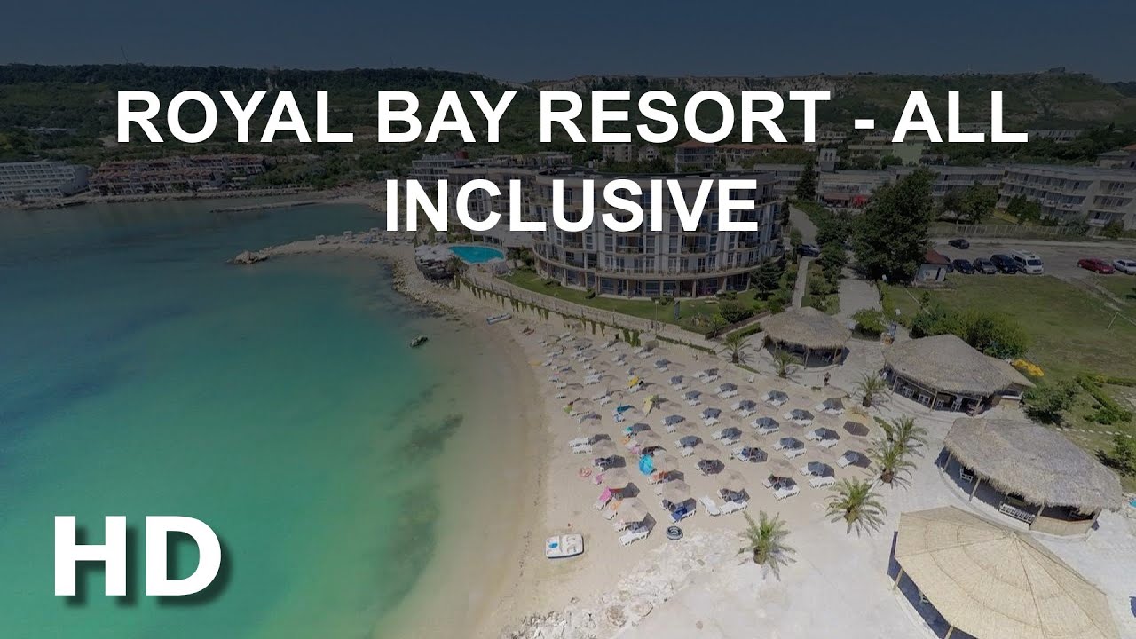 Royal Bay Resort - All Inclusive, Балчик