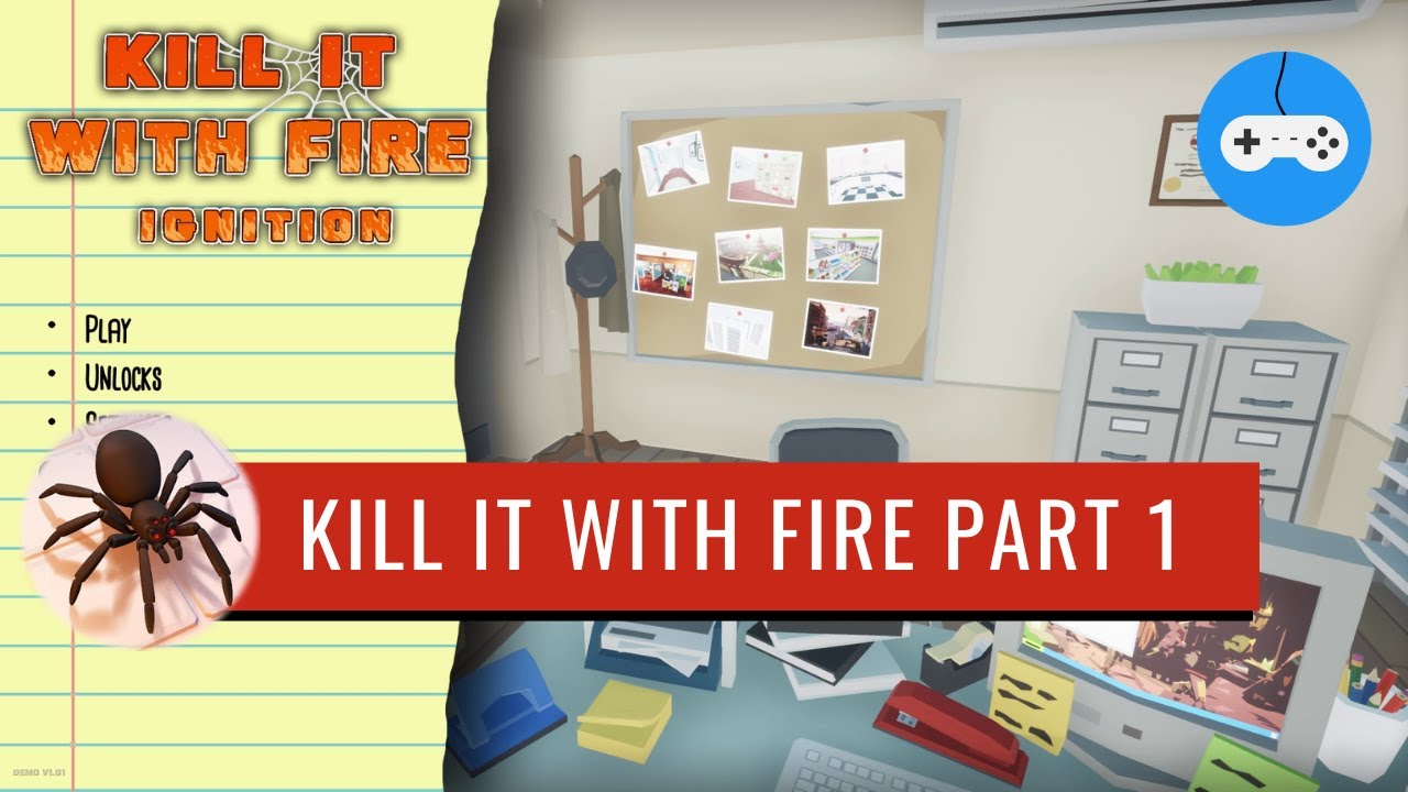 Kill It With Fire - Walkthrough Part 1 - YouTube