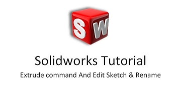 SolidWorks Extrude command And Edit Sketch & Rename | Solidworks Tips And Tricks