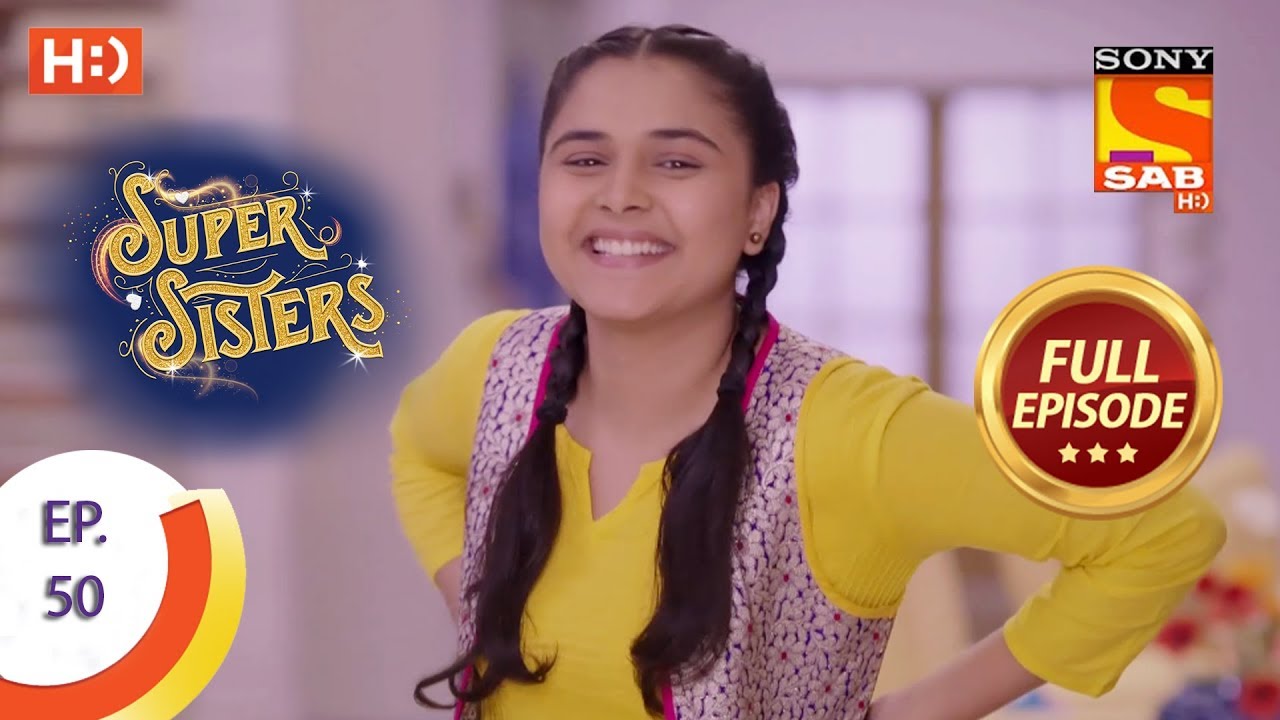 Super Sisters - Ep 50 - Full Episode - 12th October, 2018
