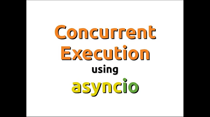 Concurrent Execution using asyncio