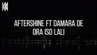 Aftershine ft. Damara De - Ora Iso Lali (Lirik Video)