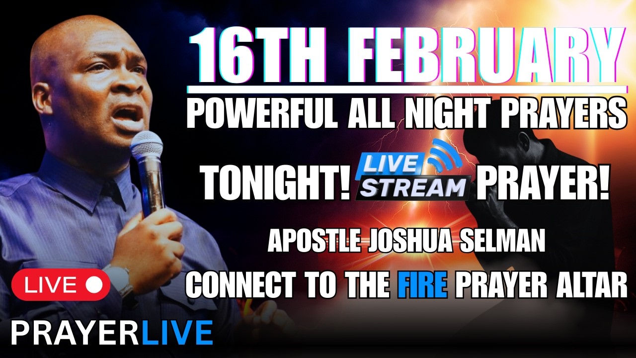 POWERFUL AND PROPHETIC ALL NIGHT PRAYERS🔥|APOSTLE JOSHUA SELMAN 