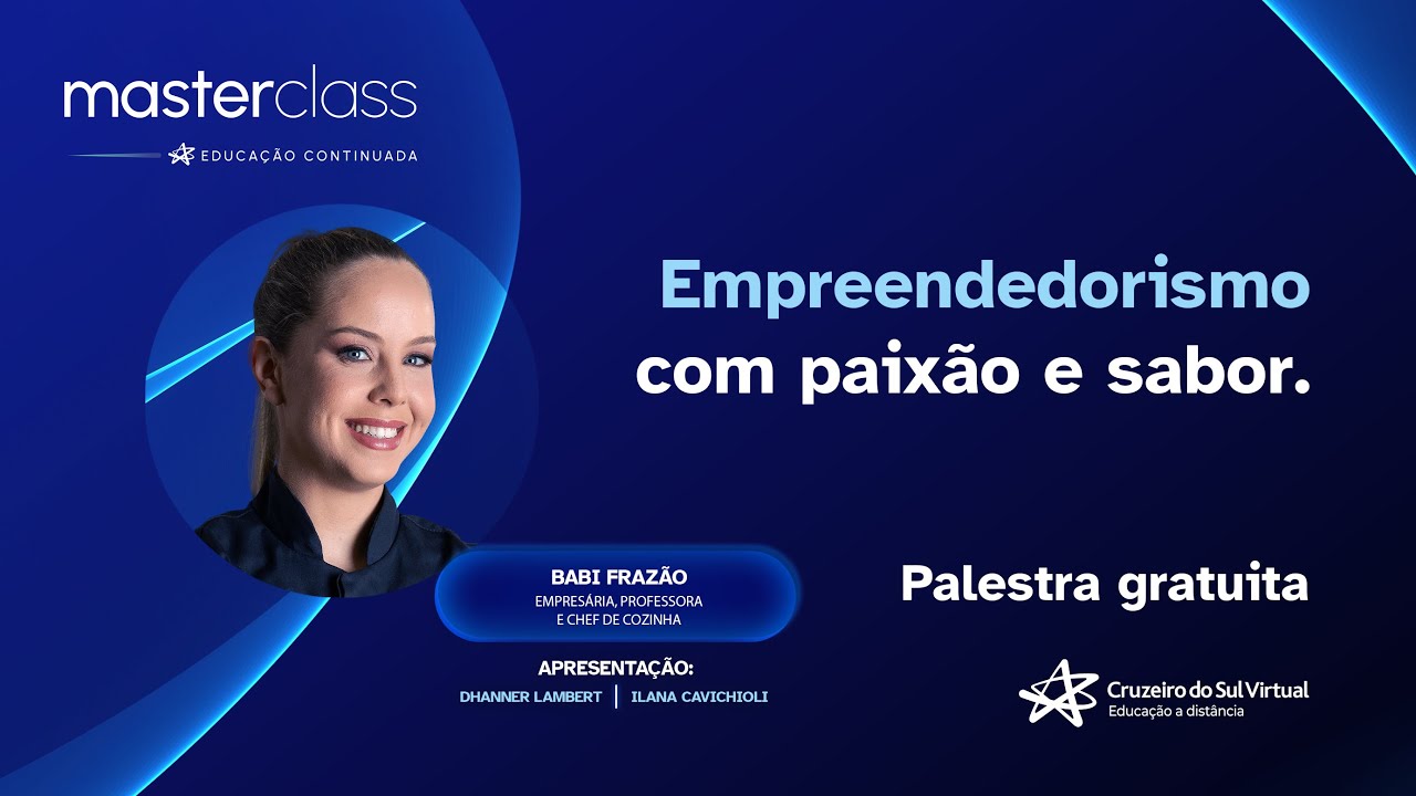MasterClass - Empreendedorismo com paixão e sabor - ft. Babi Frazão