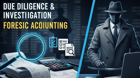 Due Diligence, Investigation & Forensic Accounting
