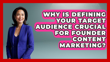 Why Is Defining Your Target Audience Crucial For Founder Content Marketing?