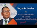 Keynote session by mr anirvan ghosh dastidar md and ceo standard chartered bank nepal ltd