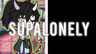 Supalonely || Videostar Fake Collab