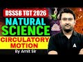 DSSSB TGT Natural Science Classes | DSSSB TGT Science Circulatory Motion Questions By Amit Sir