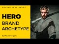Ep 8 - THE HERO BRAND ARCHETYPE | The HERO brand relies on wow factor from marketing efforts