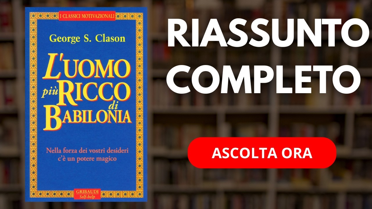 L'Uomo più Ricco di Babilonia | Audiolibro Riassunto