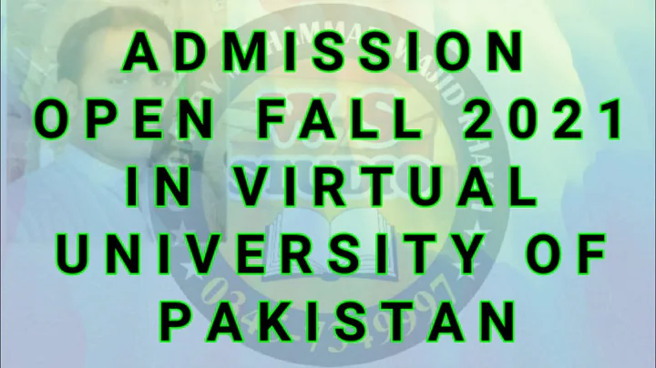 Admission Open Fall 2021 In Virtual University of Pakistan ~ Vu Admission Open Fall 2021