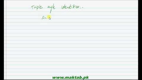 FSc Math Book1, Ch 10, LEC 21: Half angle and Triple angle identities