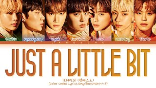 TEMPEST (템페스트) - &quot;Just A Little Bit&quot; (Color Coded Lyrics Eng/Rom/Han/가사)