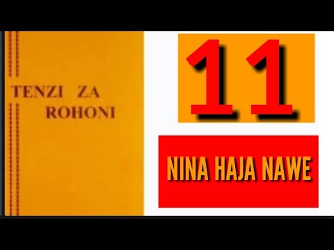 NINA HAJA NAWE TENZI NO 11