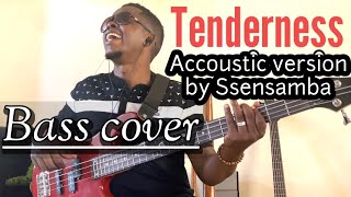 Tenderness(Diana King) - Ssensamba - Bass cover by Gilberto