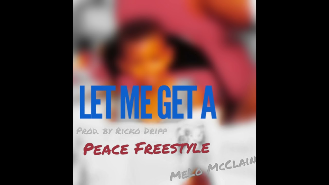MeLo McClain - Peace Freestyle