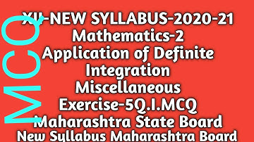 Class -12|New Syllabus|Maths-2|Application of Definite Integration|Misc-Ex-5|Maharashtra State Board
