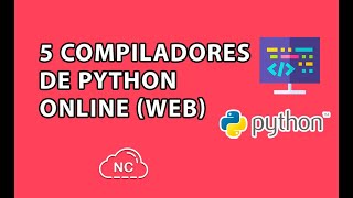 5 COMPILADORES DE PYTHON ONLINE (WEB)