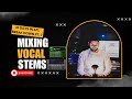 Mixing Vocals to Cut Through The Mix