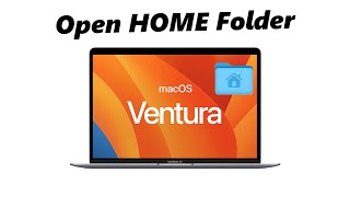 MacOS Ventura: How To Open 'Home' Folder On Mac / MacBook